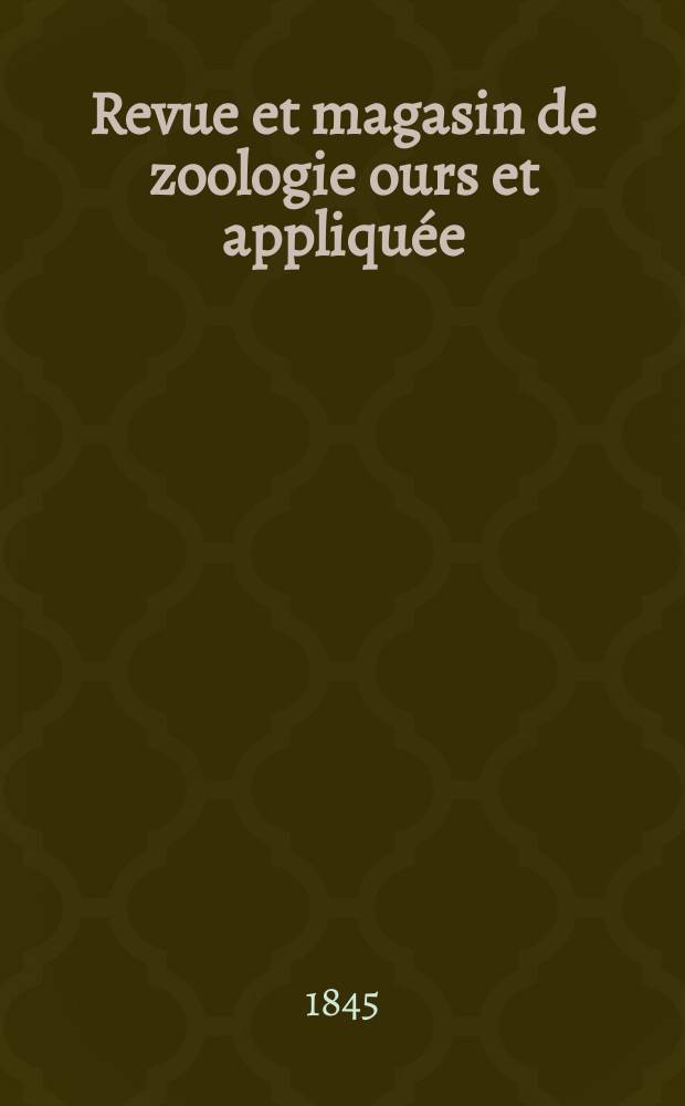Revue et magasin de zoologie ours et appliquée : Recueil mensuel. T.8