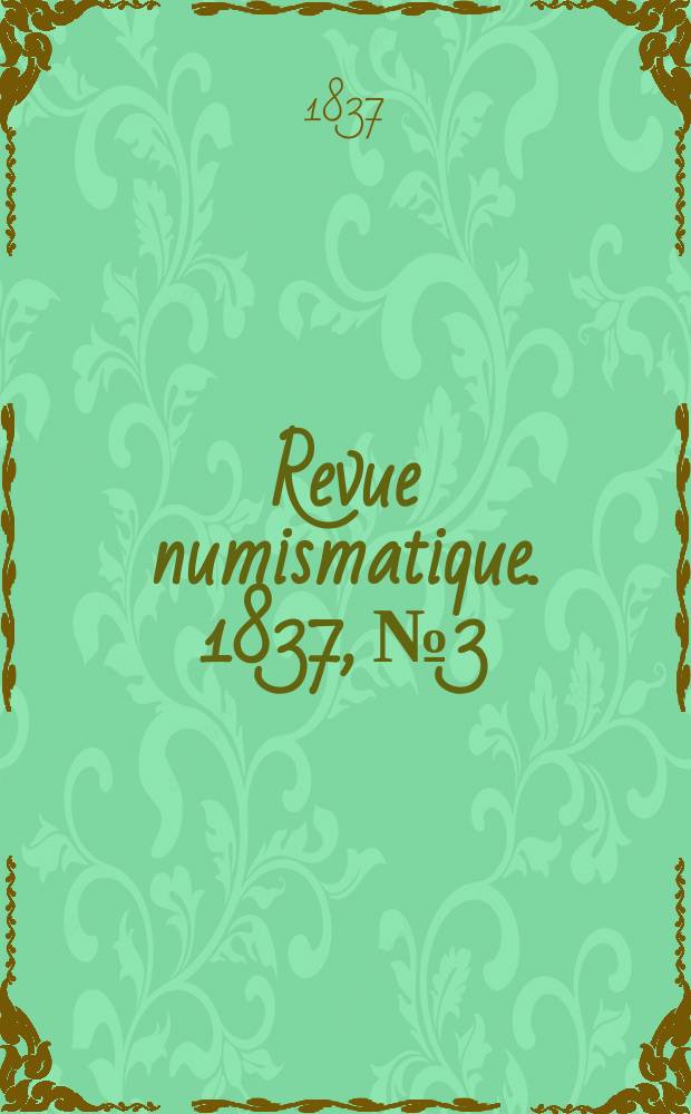 Revue numismatique. 1837, №3