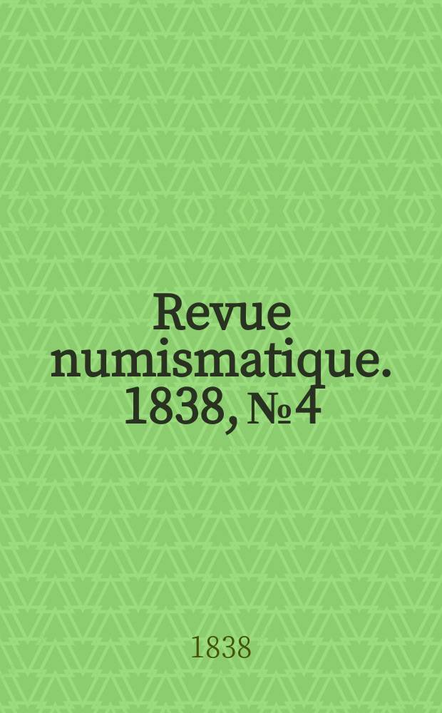 Revue numismatique. 1838, №4