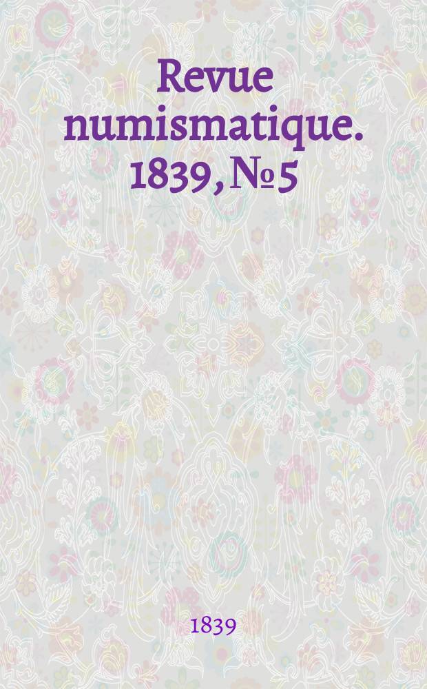 Revue numismatique. 1839, №5