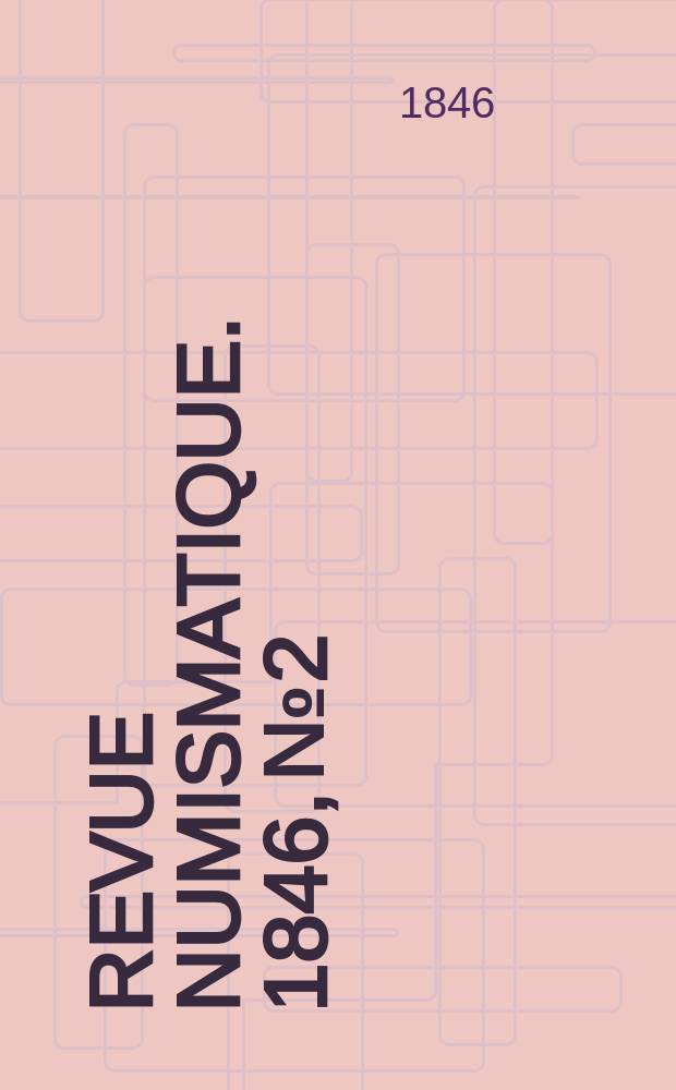 Revue numismatique. 1846, №2