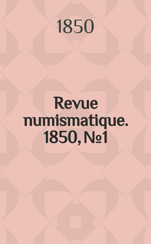 Revue numismatique. 1850, №1
