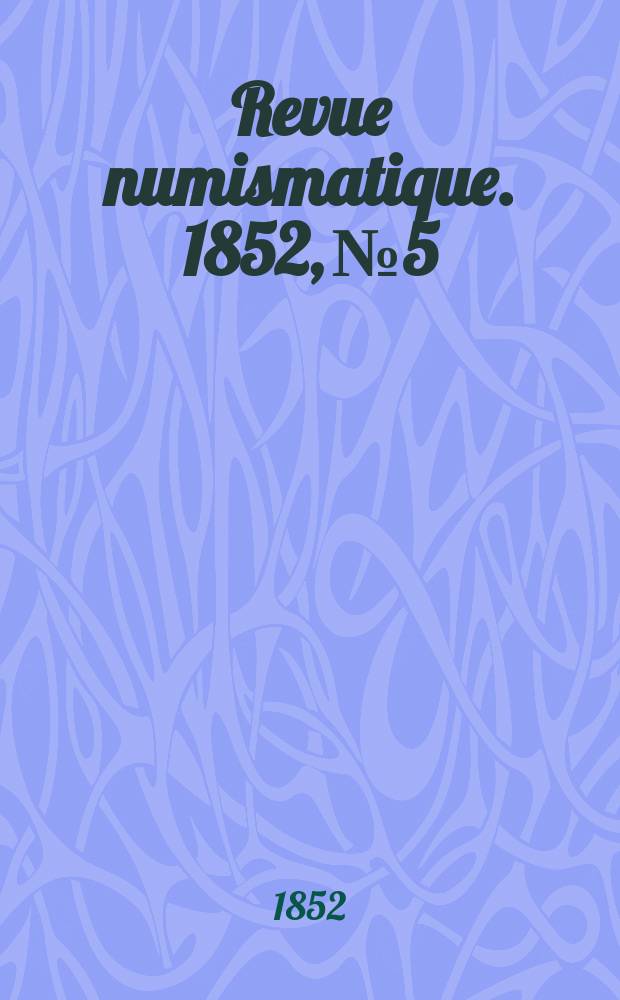 Revue numismatique. 1852, №5