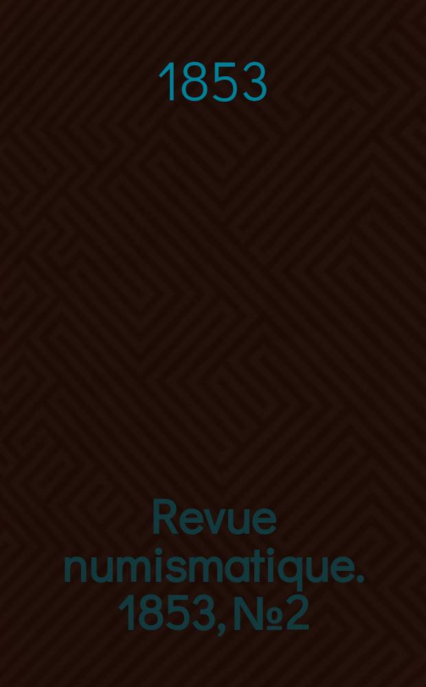 Revue numismatique. 1853, №2