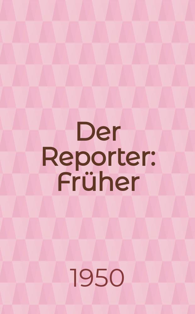 Der Reporter : Früher: USA in Wort und Bild. 1950, H.2