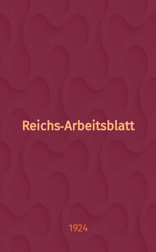 Reichs-Arbeitsblatt : Amtsblatt des Reicharbeitsministeriums und des Reichsamts für Arbeitsvermittlung. Jg.4 1924, №20