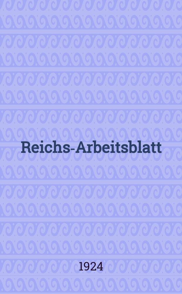 Reichs-Arbeitsblatt : Amtsblatt des Reicharbeitsministeriums und des Reichsamts für Arbeitsvermittlung. Jg.4 1924, №5