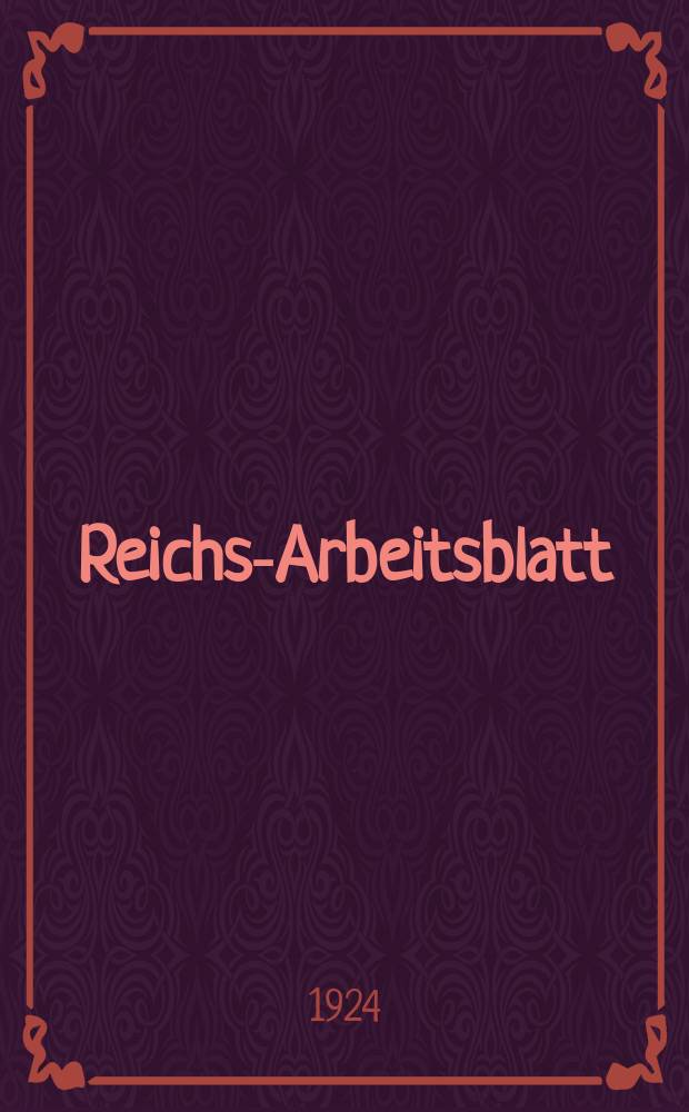 Reichs-Arbeitsblatt : Amtsblatt des Reicharbeitsministeriums und des Reichsamts für Arbeitsvermittlung. Jg.4 1924, №29