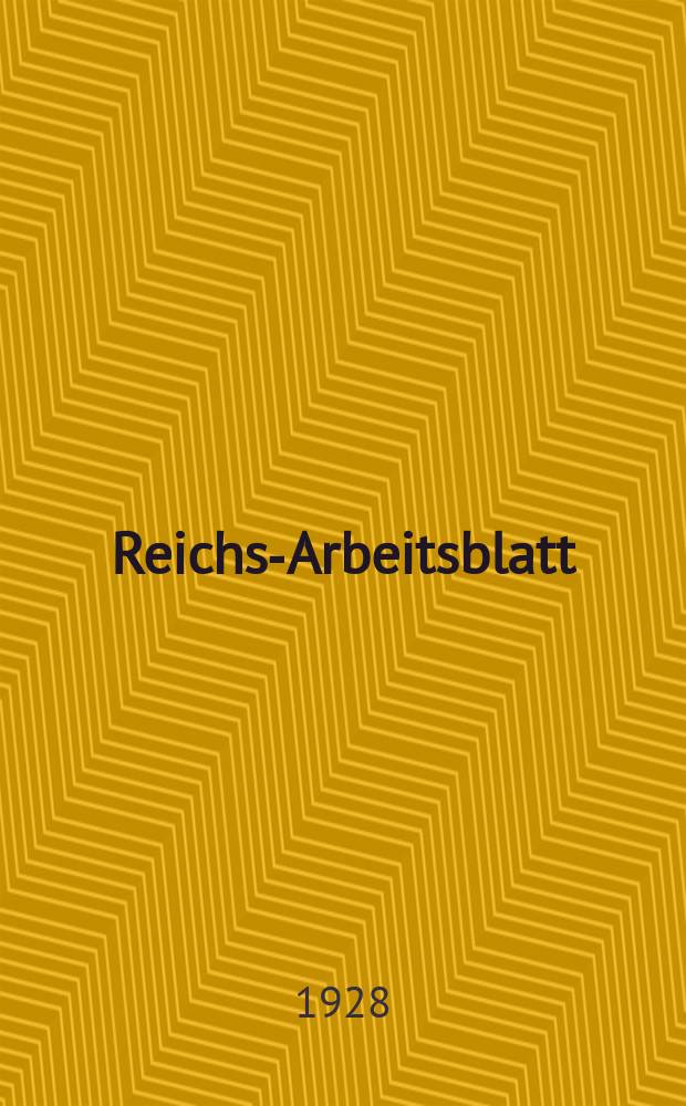 Reichs-Arbeitsblatt : Amtsblatt des Reicharbeitsministeriums und des Reichsamts für Arbeitsvermittlung. Jg.8 1928, №13