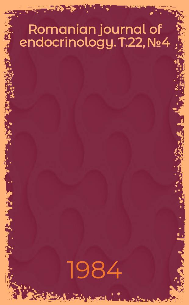 Romanian journal of endocrinology. T.22, №4