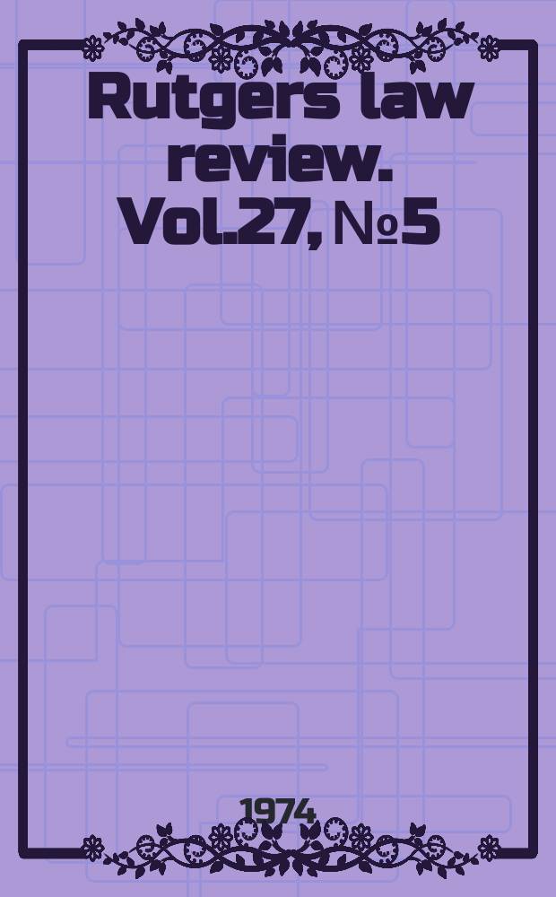 Rutgers law review. Vol.27, №5