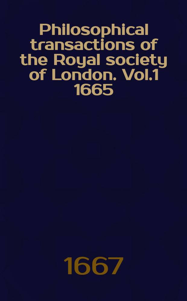 Philosophical transactions of the Royal society of London. Vol.1 1665/1666, №13