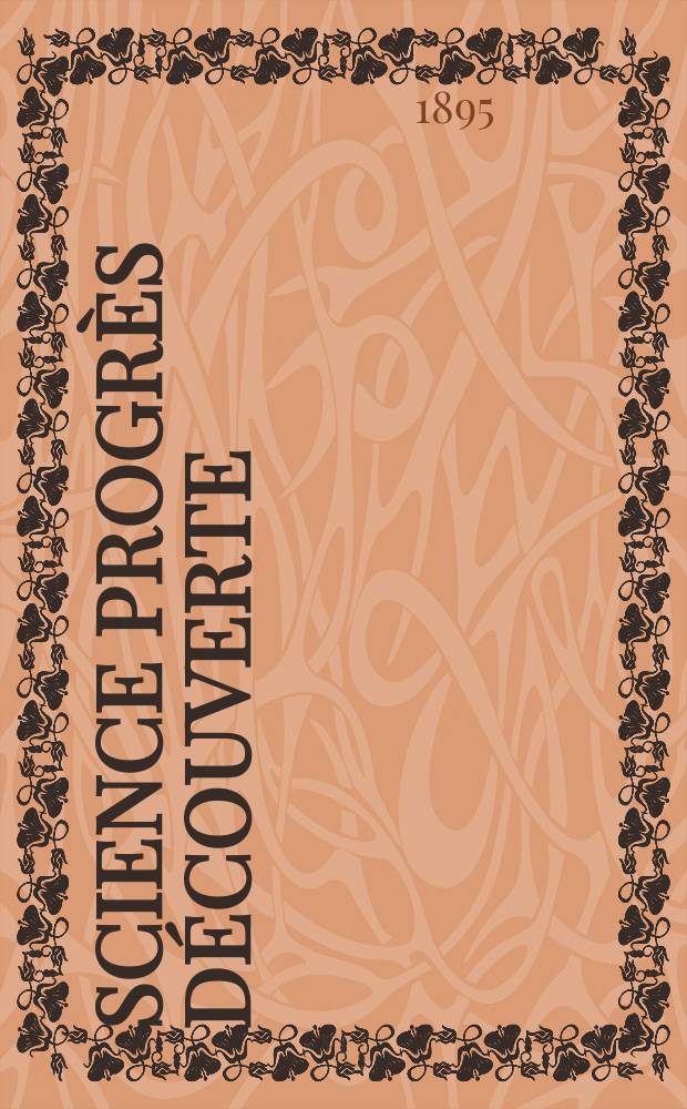 Science progrès découverte : Revue de la Société des ingénieurs civils de France. Année23 1895, Semestre1-2, №1165
