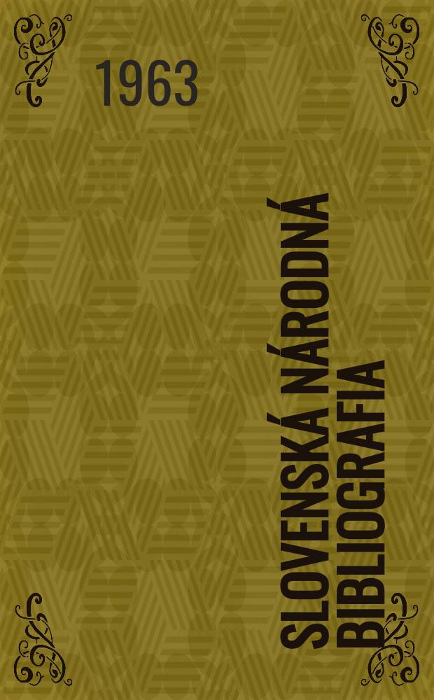 Slovensk&aacute; n&aacute;rodn&aacute; bibliografia : [Doteraz] Bibliografick&yacute; katal&oacute;g ČSSR. Roč.14 1963, č.9