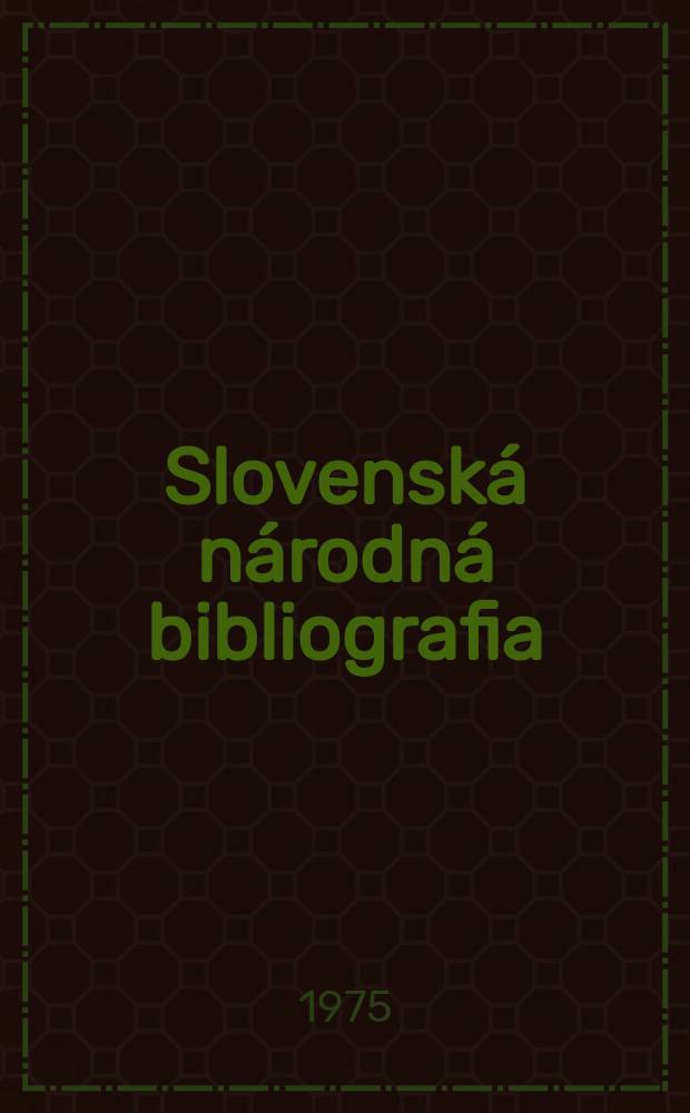 Slovenská národná bibliografia : [Doteraz] Bibliografický katalóg ČSSR. Roč.26 1975, č.9
