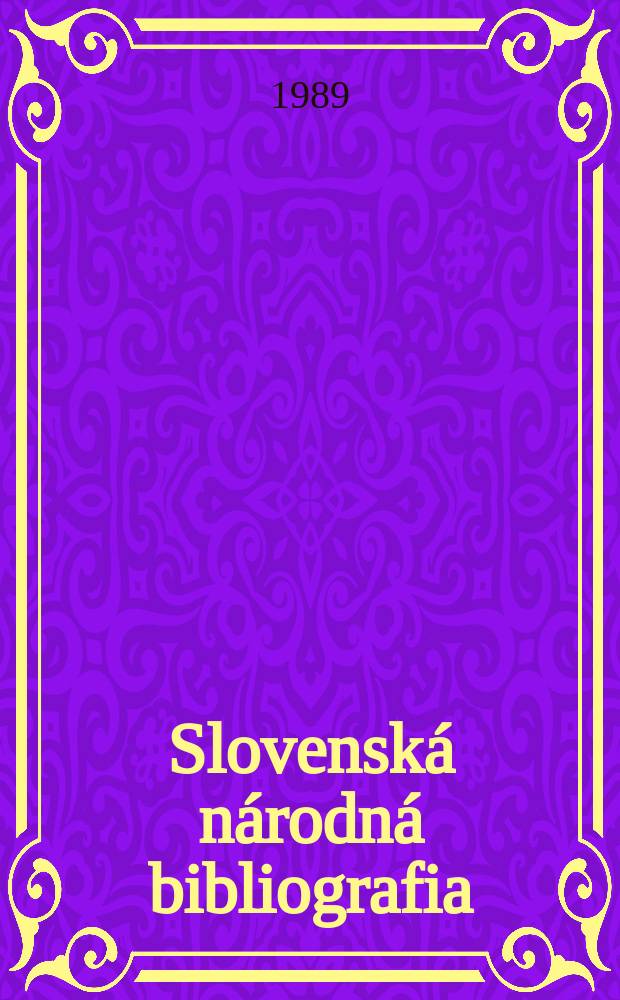Slovenská národná bibliografia : [Doteraz] Bibliografický katalóg ČSSR. Roč.40 1989, č.10