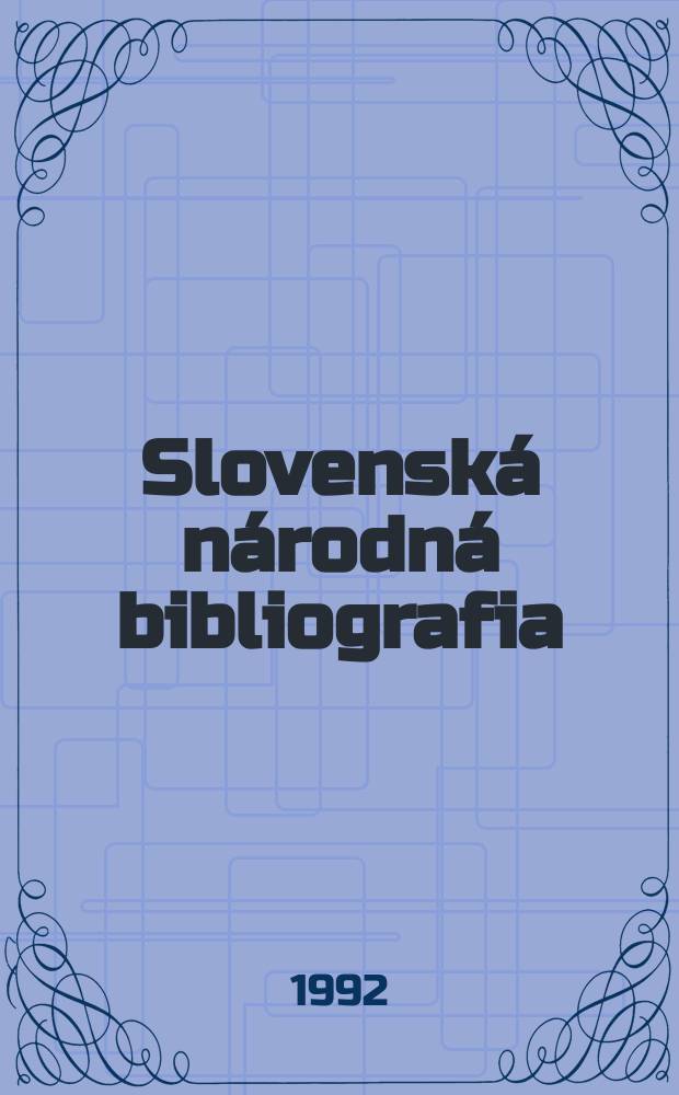 Slovenská národná bibliografia : [Doteraz] Bibliografický katalóg ČSSR. Roč.43 1992, č.8