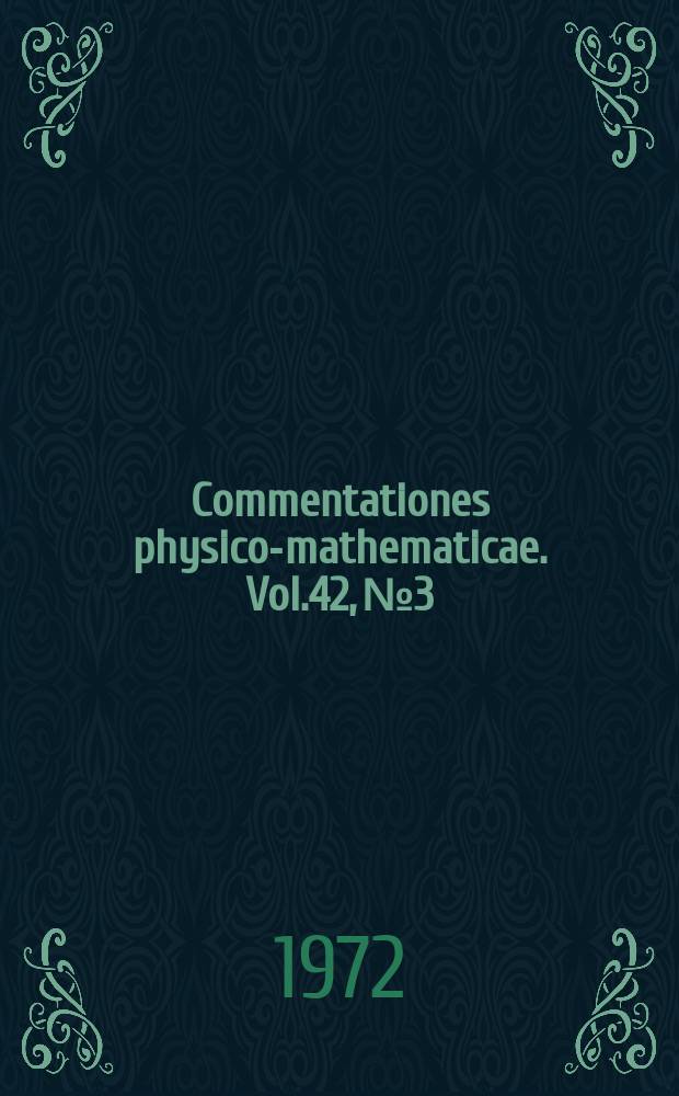 Commentationes physico-mathematicae. Vol.42, №3