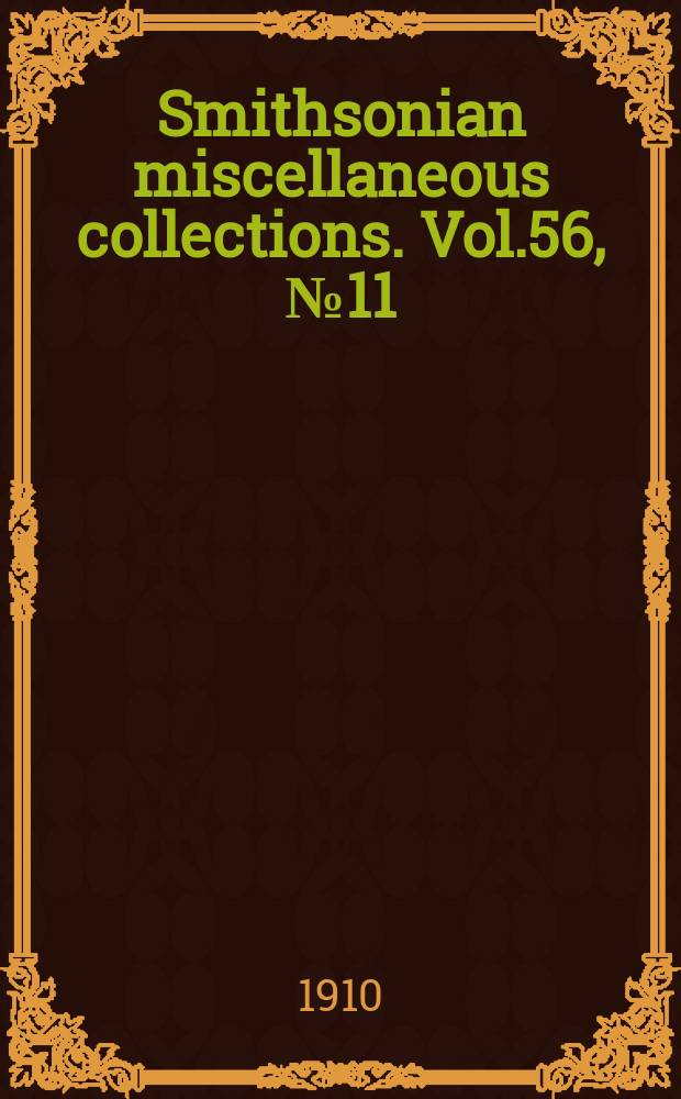 Smithsonian miscellaneous collections. Vol.56, №11