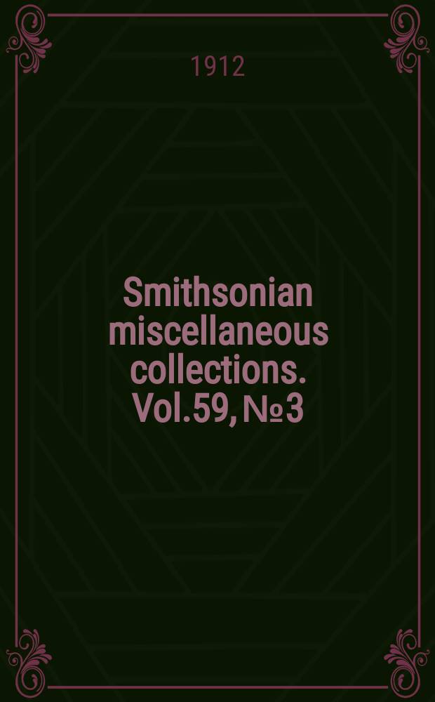 Smithsonian miscellaneous collections. Vol.59, №3