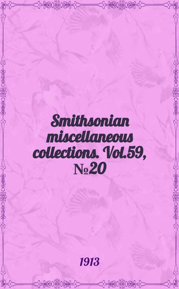 Smithsonian miscellaneous collections. Vol.59, №20(1912)