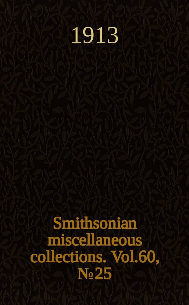 Smithsonian miscellaneous collections. Vol.60, №25
