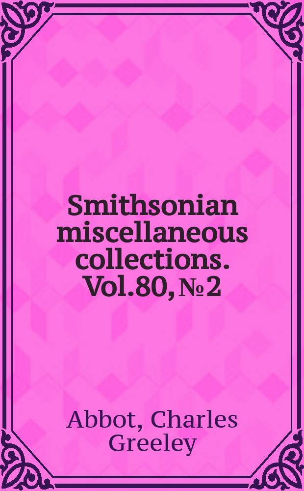 Smithsonian miscellaneous collections. Vol.80, №2 : A group of Solar changes