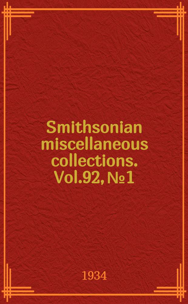 Smithsonian miscellaneous collections. Vol.92, №1