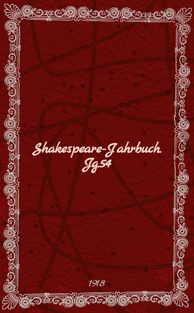 Shakespeare-Jahrbuch. Jg.54