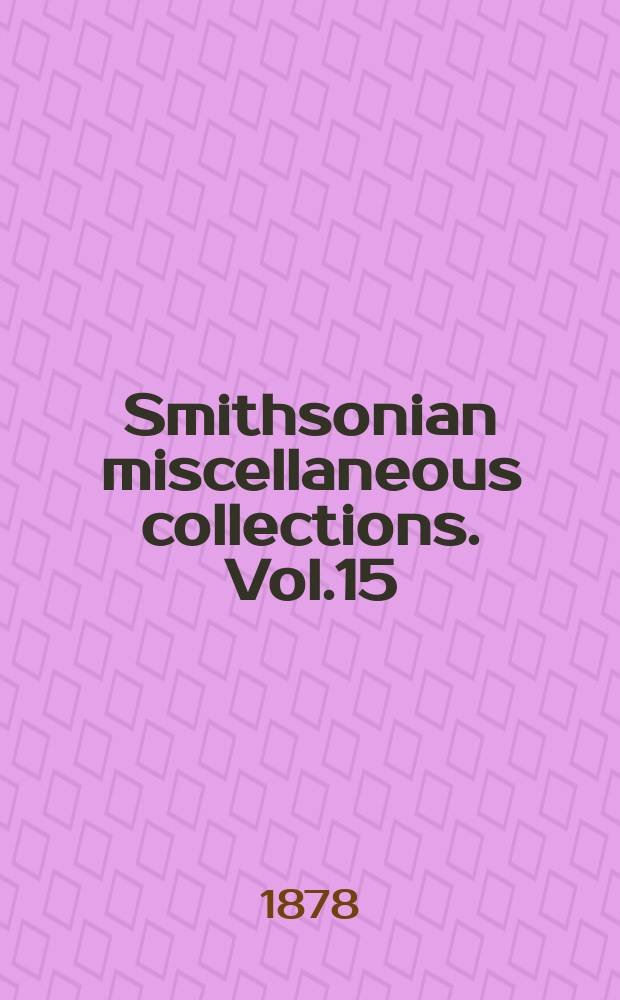 Smithsonian miscellaneous collections. Vol.15