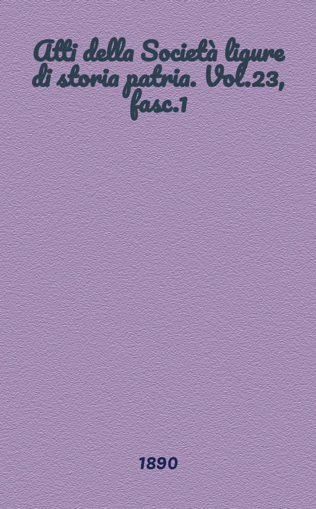 Atti della Società ligure di storia patria. Vol.23, fasc.1