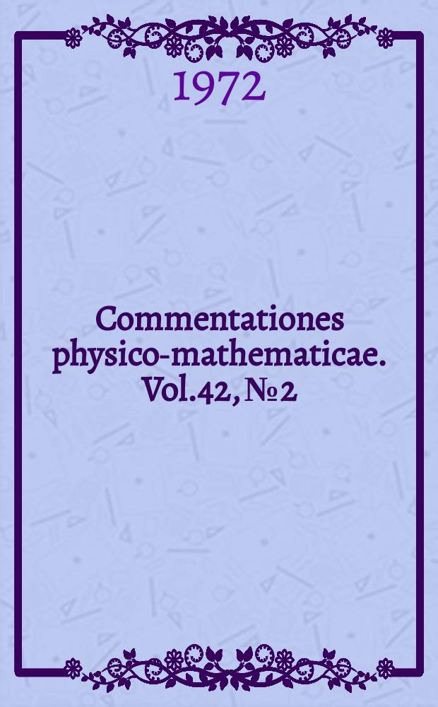 Commentationes physico-mathematicae. Vol.42, №2