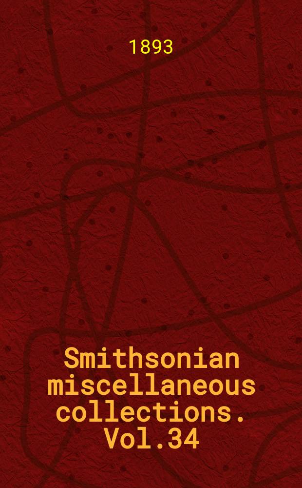 Smithsonian miscellaneous collections. Vol.34