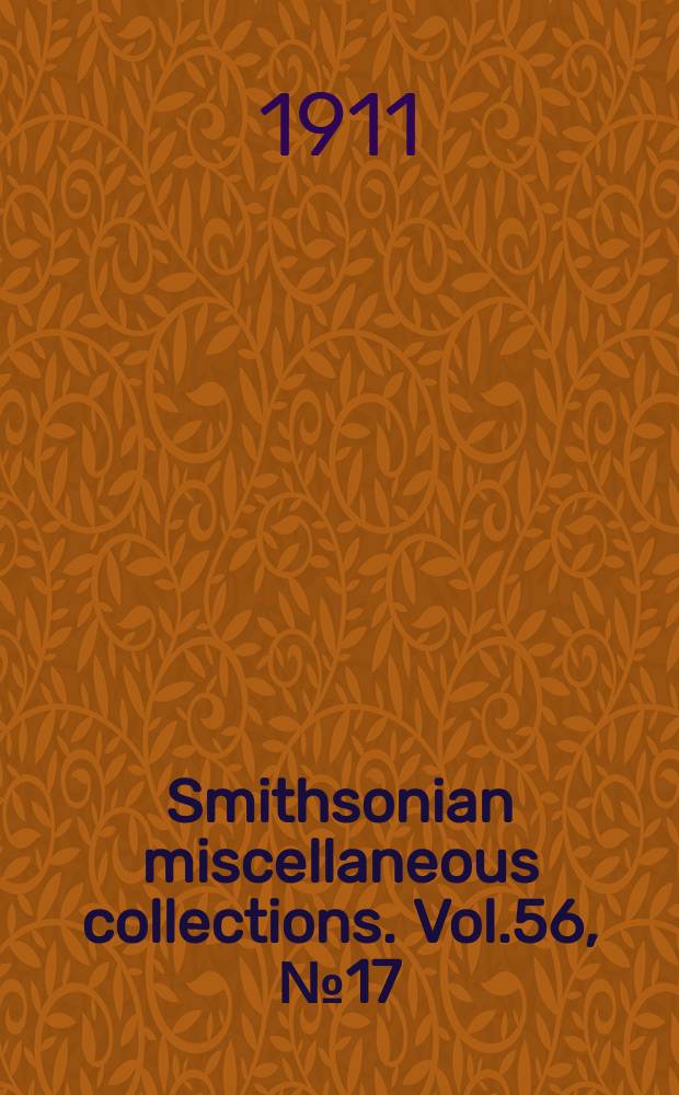 Smithsonian miscellaneous collections. Vol.56, №17