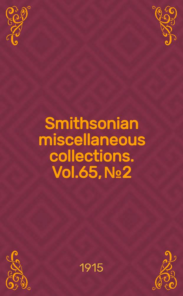 Smithsonian miscellaneous collections. Vol.65, №2