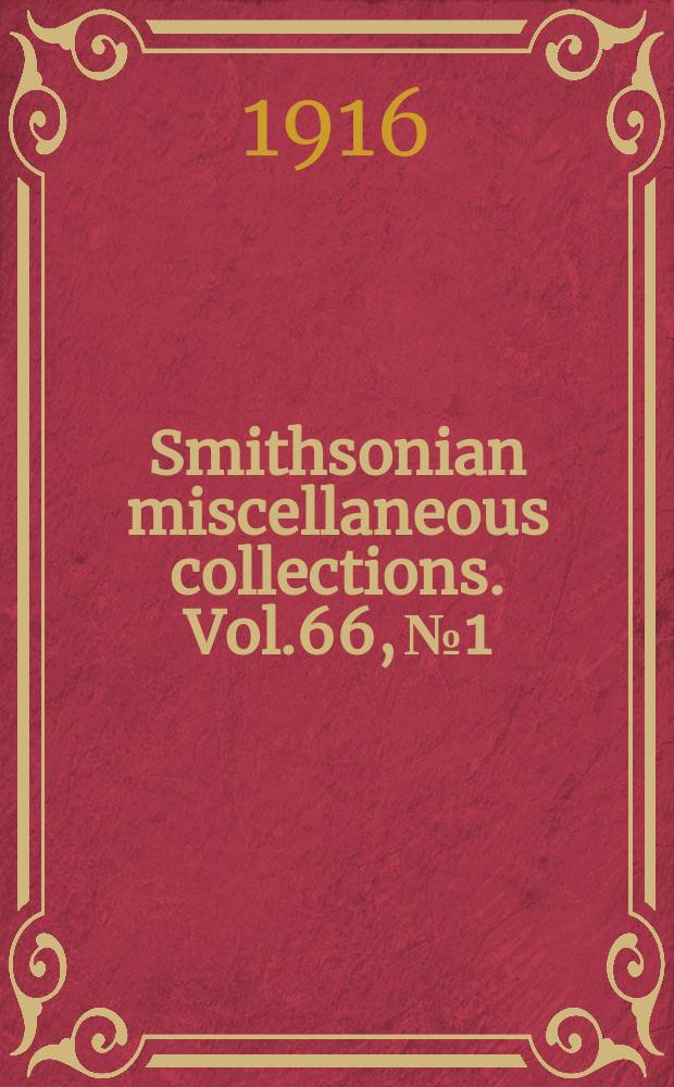 Smithsonian miscellaneous collections. Vol.66, №1