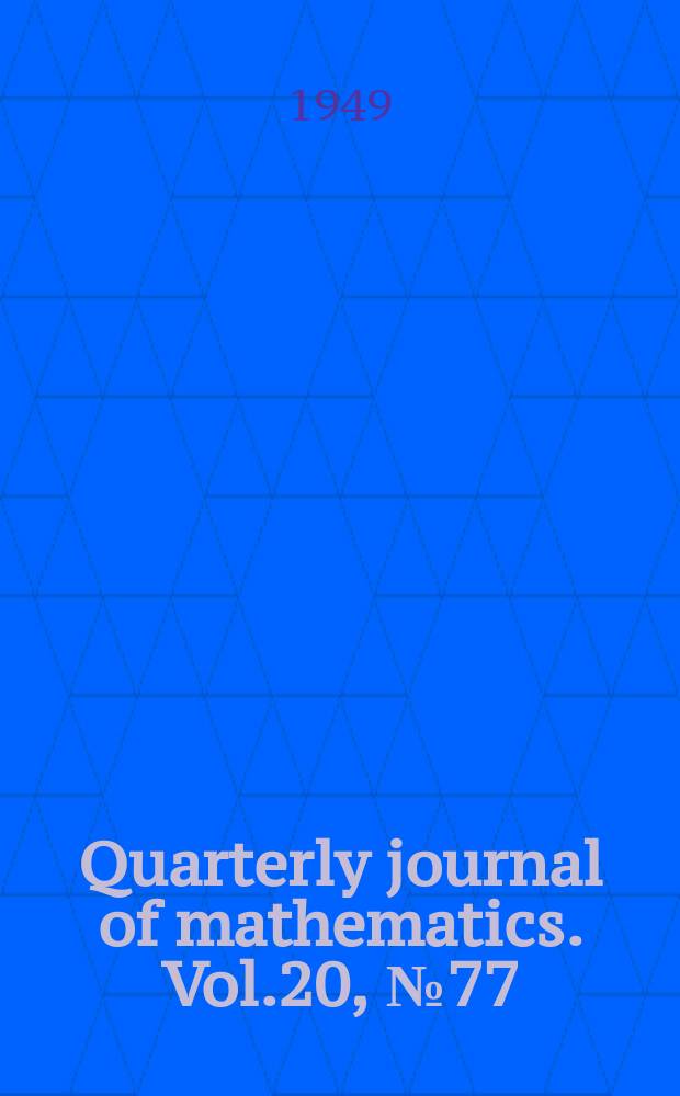 Quarterly journal of mathematics. Vol.20, №77
