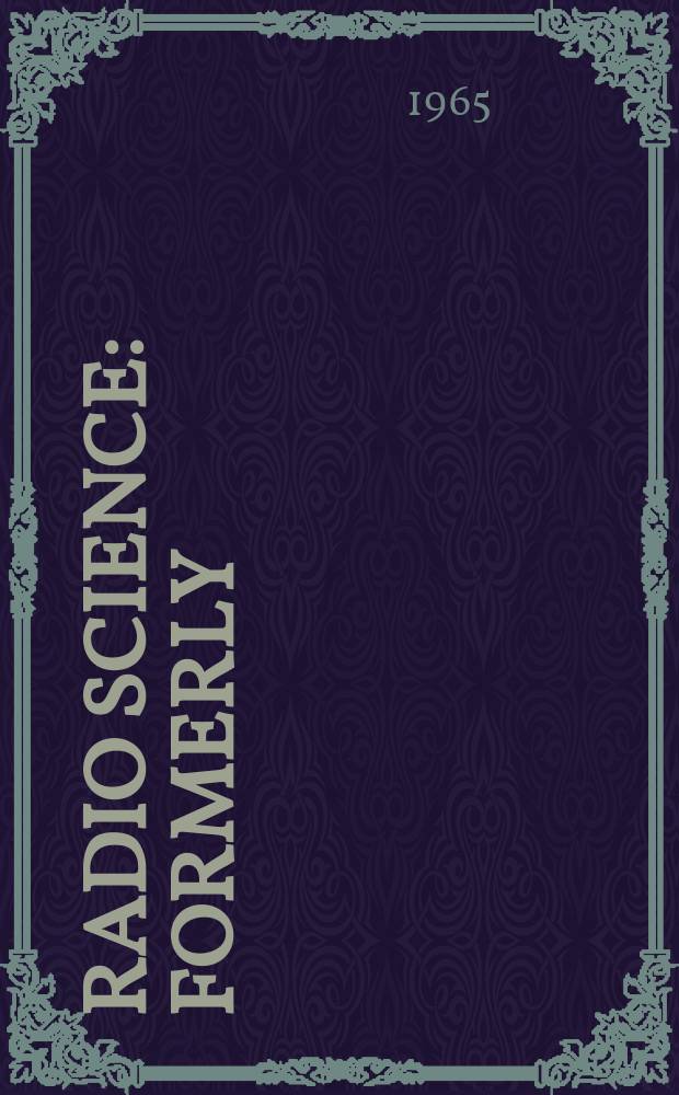 Radio science : Formerly: Radio science, Sect. D, Journal of research, National bureau of standards. Vol.69, №7