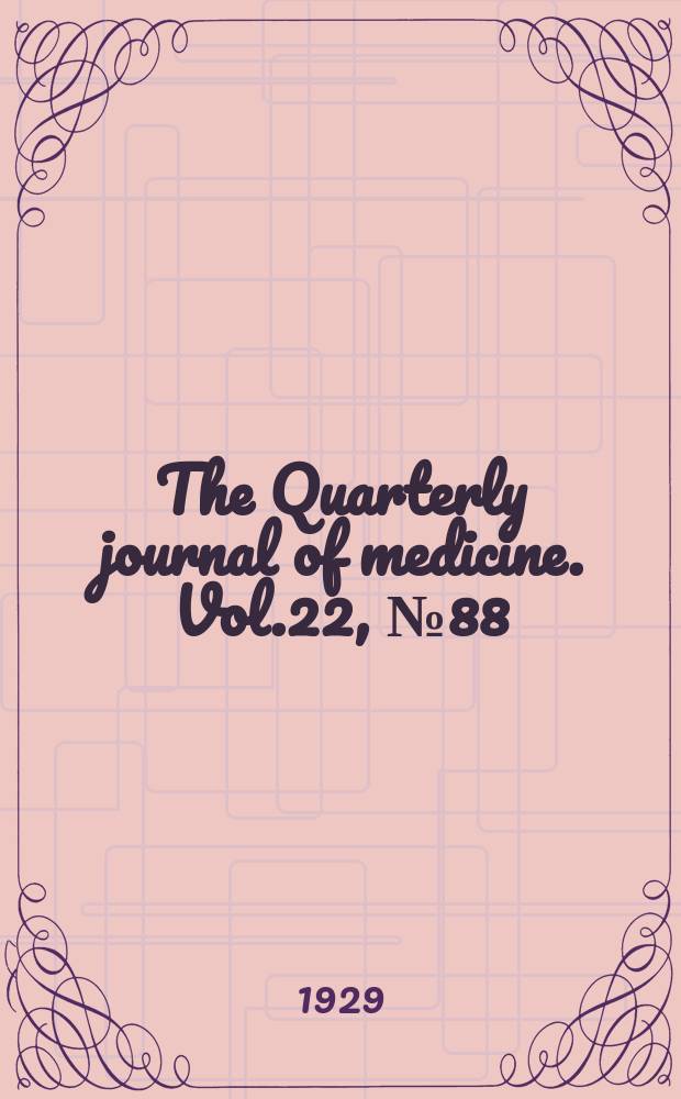 The Quarterly journal of medicine. Vol.22, №88