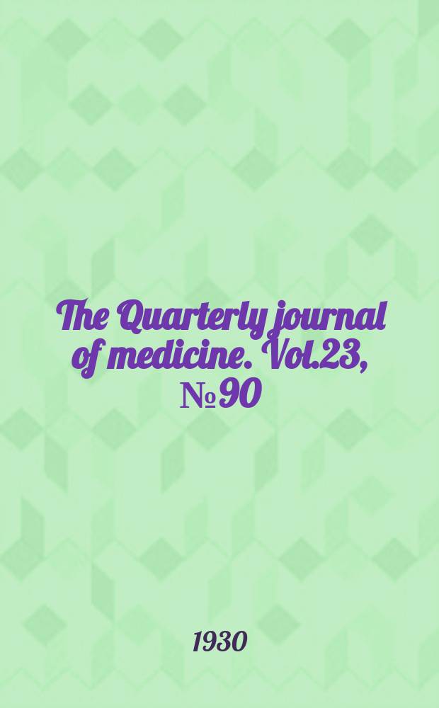 The Quarterly journal of medicine. Vol.23, №90