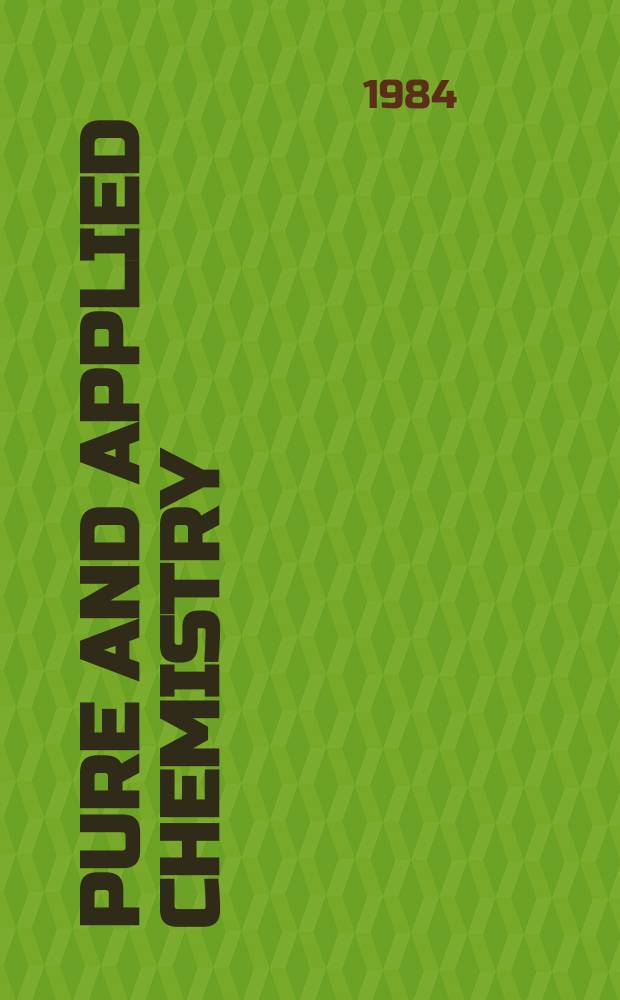 Pure and applied chemistry : The official journal of the International union of pure and applied chemistry. Vol.56, №6