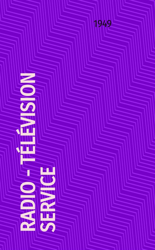 Radio - t&eacute;l&eacute;vision service : [Anciennement]: Radio - t&eacute;l&eacute;vision fran&ccedil;aise. 1949, №50