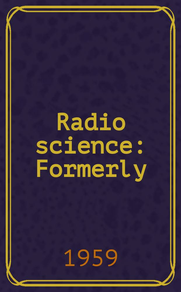 Radio science : Formerly: Radio science, Sect. D, Journal of research, National bureau of standards. Vol.63, №2