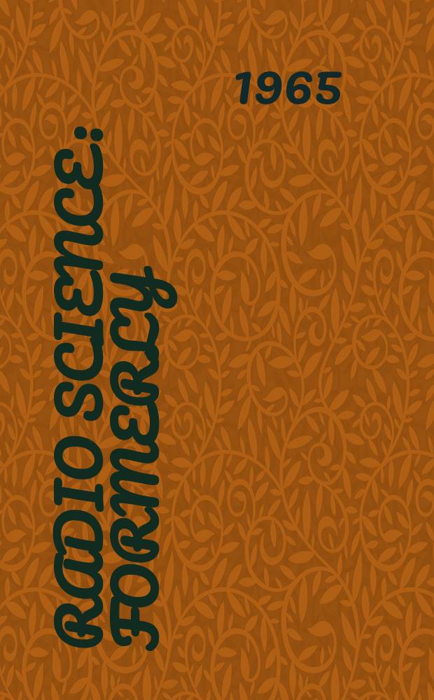 Radio science : Formerly: Radio science, Sect. D, Journal of research, National bureau of standards. Vol.69, №4