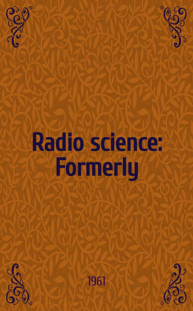 Radio science : Formerly: Radio science, Sect. D, Journal of research, National bureau of standards. Vol.65, №4