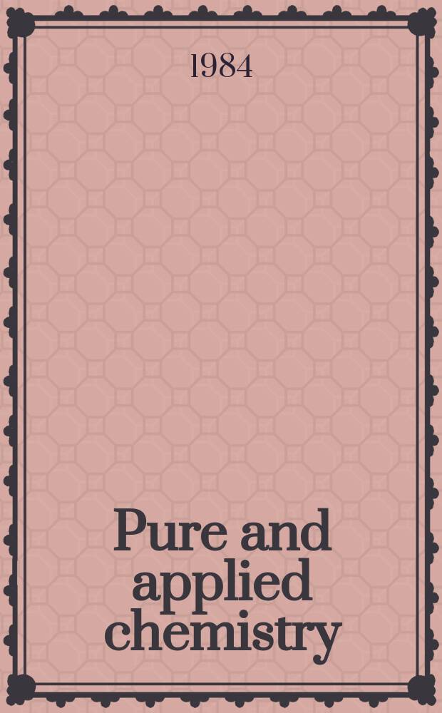 Pure and applied chemistry : The official journal of the International union of pure and applied chemistry. Vol.56, №10