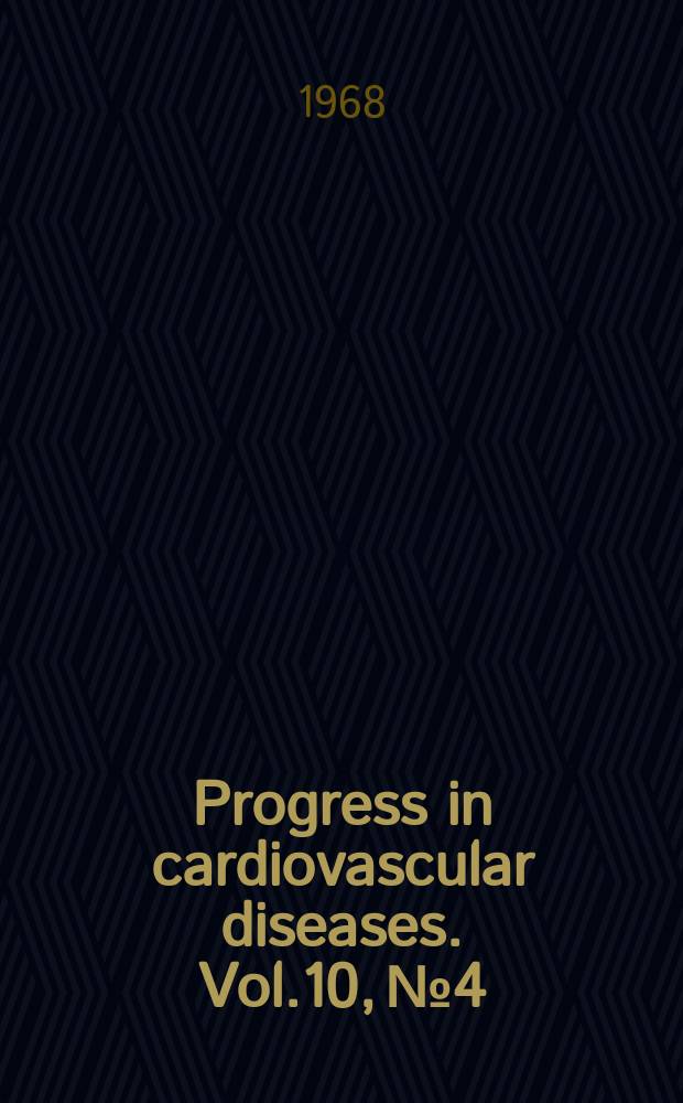 Progress in cardiovascular diseases. Vol.10, №4