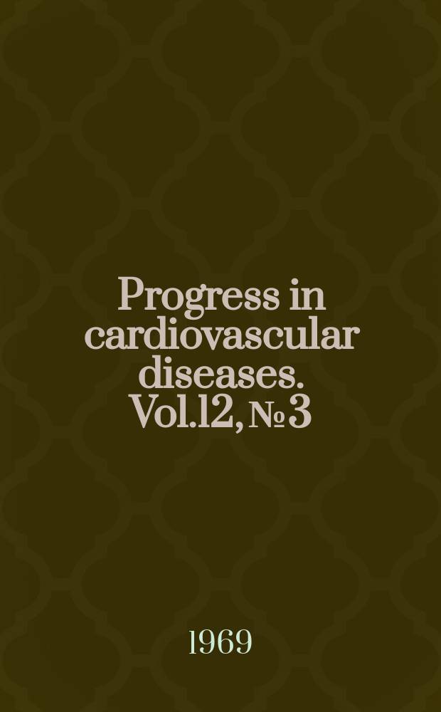 Progress in cardiovascular diseases. Vol.12, №3
