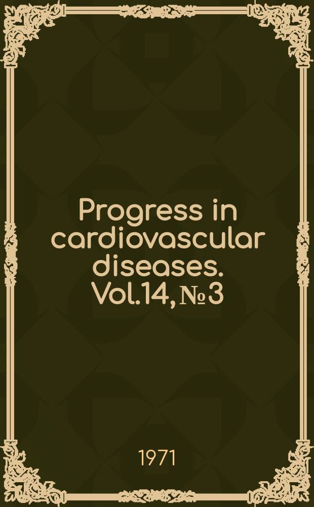 Progress in cardiovascular diseases. Vol.14, №3