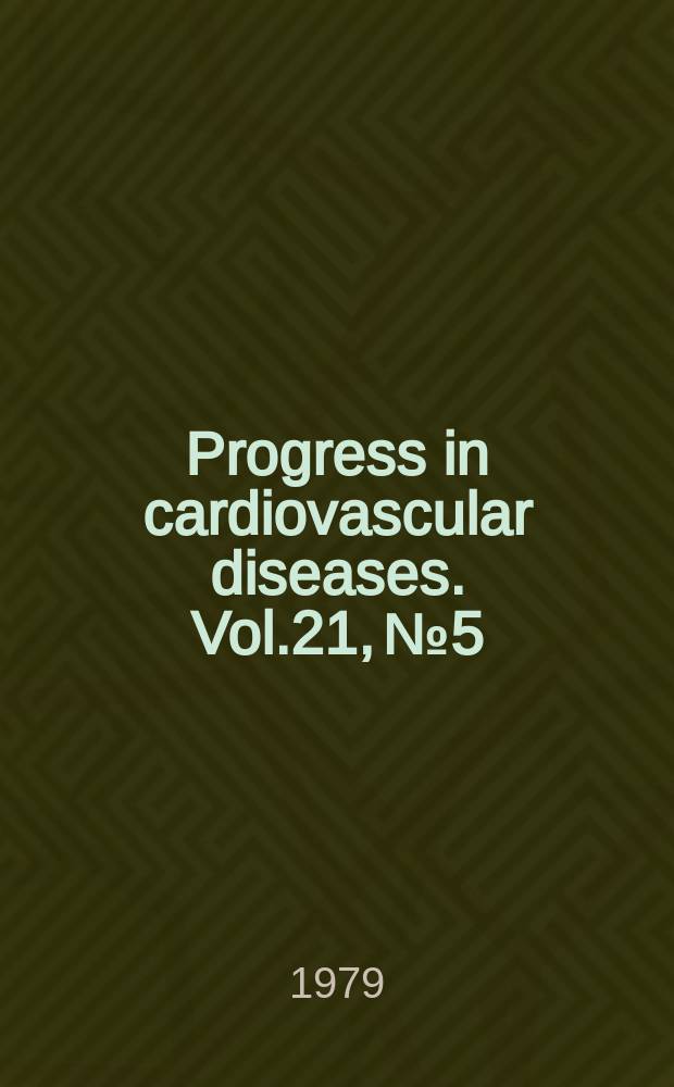 Progress in cardiovascular diseases. Vol.21, №5